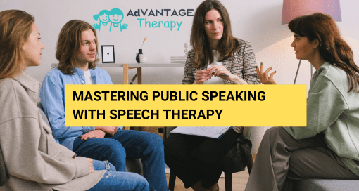 Mastering Public Speaking with Speech Therapy - Advantage Therapy