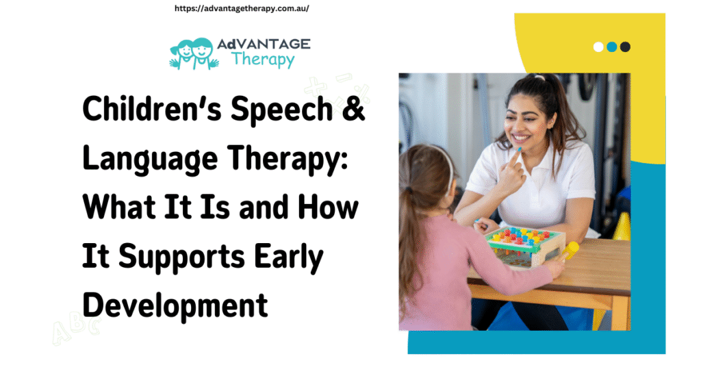 Children’s Speech & Language Therapy What It Is and How It Supports Early Development