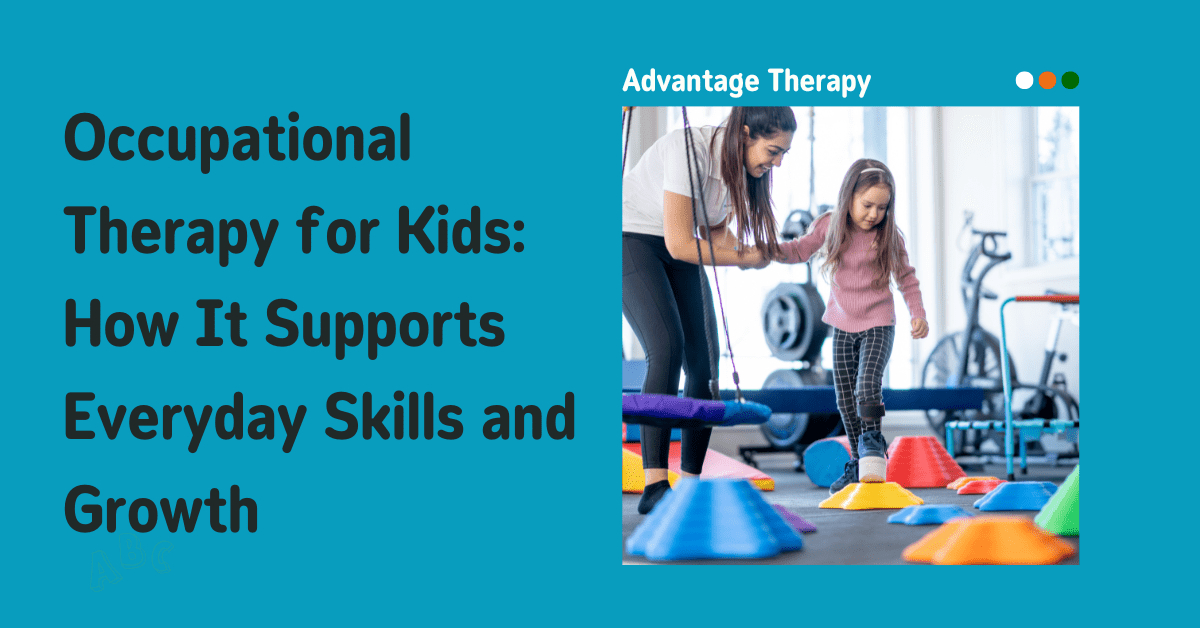 Occupational Therapy for Kids How It Supports Everyday Skills and Growth