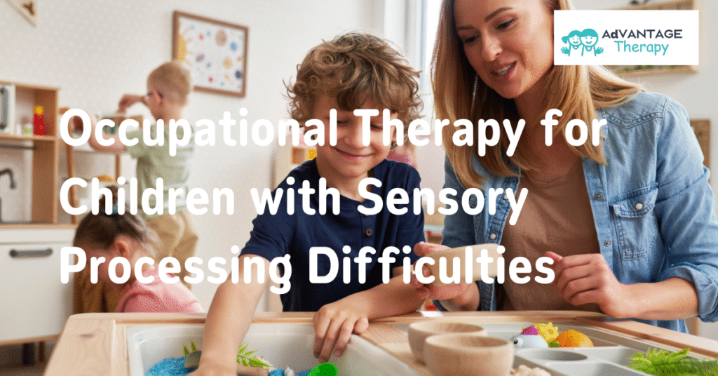 Occupational Therapy for Children with Sensory Processing Difficulties